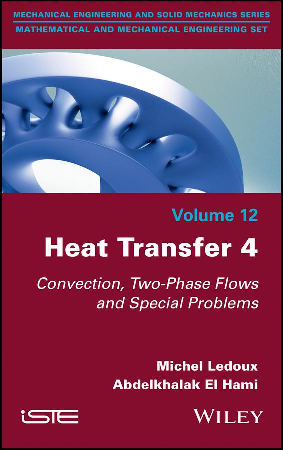 Heat Transfer 4 by Abdelkhalak El Hami, Michel Ledoux