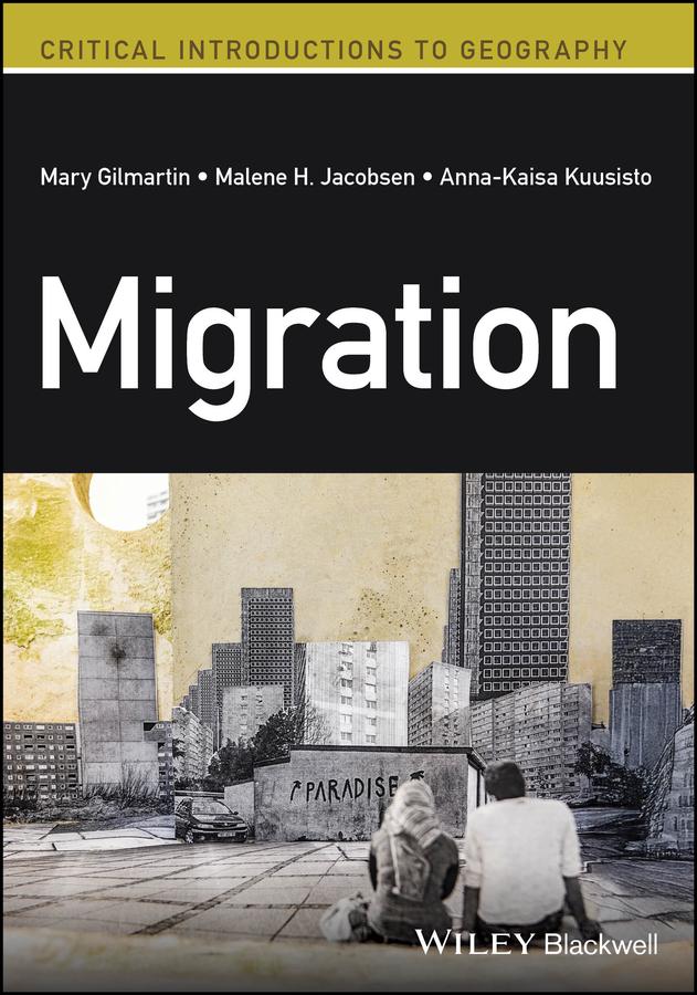 Migration by Anna-Kaisa Kuusisto, Malene H. Jacobsen, Mary Gilmartin