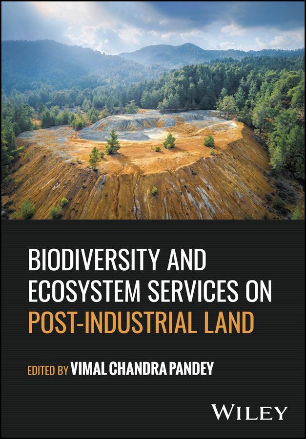 Biodiversity and Ecosystem Services on Post-Industrial Land by Vimal Chandra Pandey