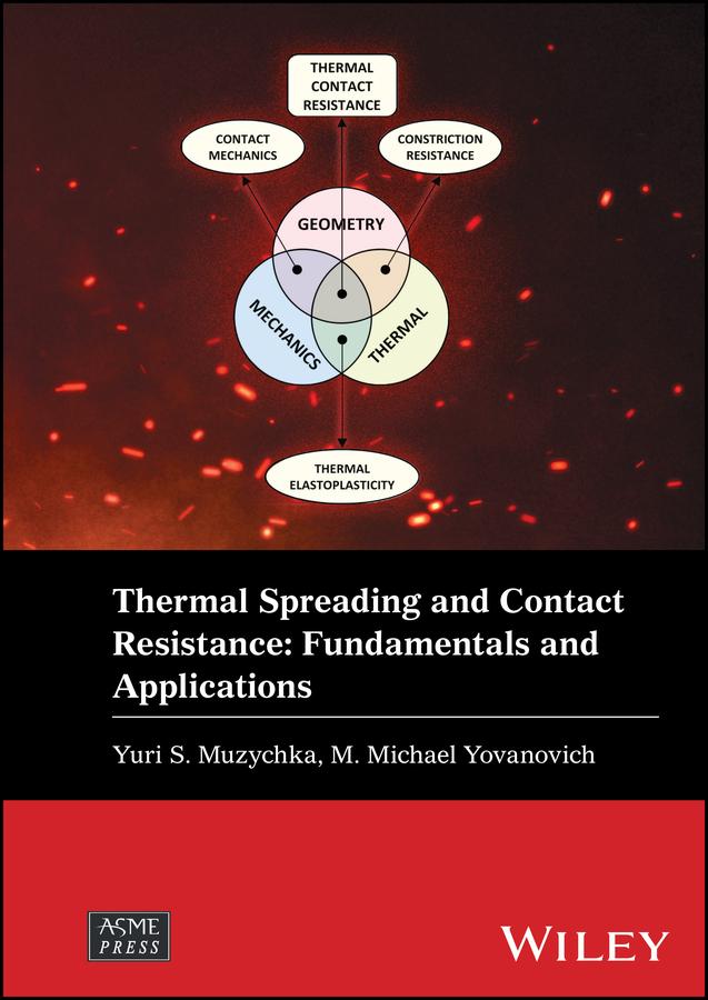 Thermal Spreading and Contact Resistance by M. Michael Yovanovich, Yuri S. Muzychka