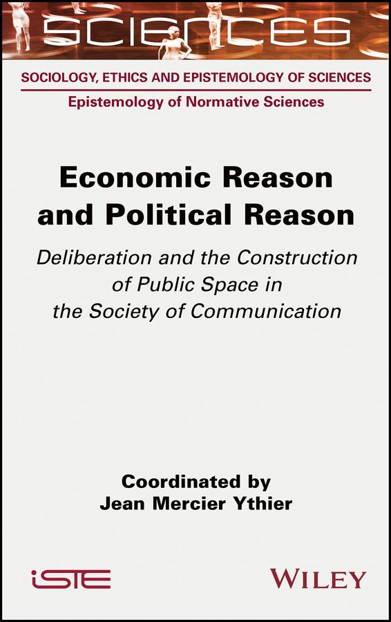 Economic Reason and Political Reason by Jean Mercier Ythier