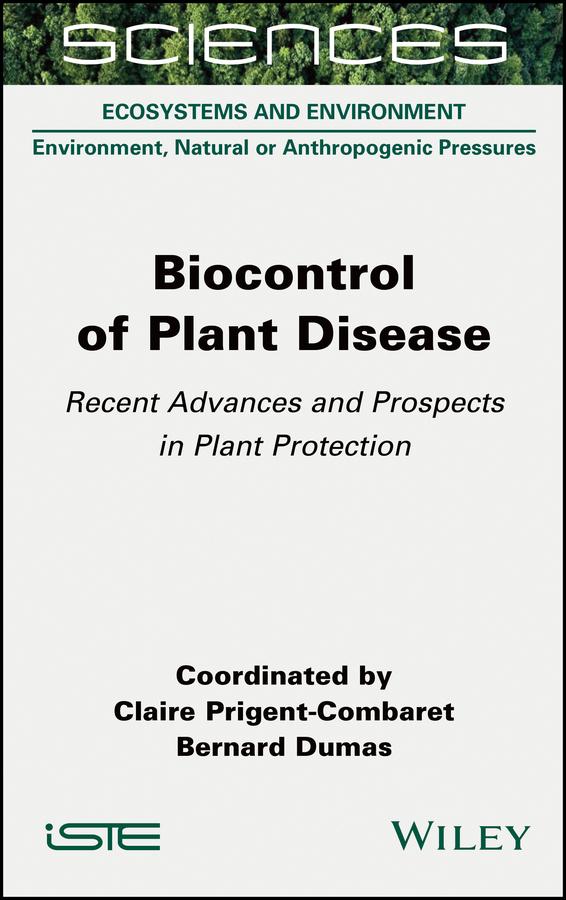 Biocontrol of Plant Disease by Bernard Dumas, Claire Prigent-Combaret