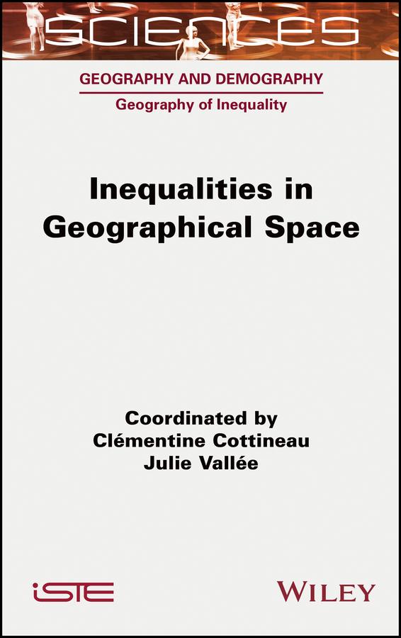 Inequalities in Geographical Space by Clementine Cottineau, Julie Vallee