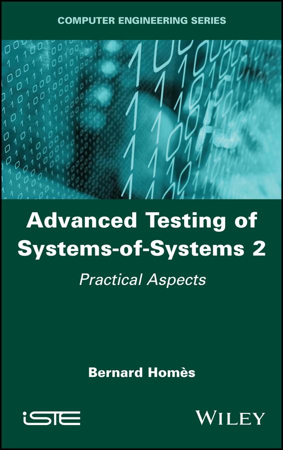 Advanced Testing of Systems-of-Systems, Volume 2 by Bernard Homès