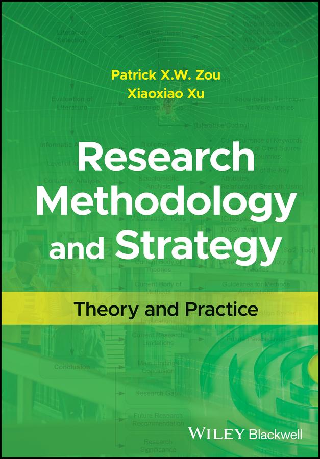 Research Methodology and Strategy by Patrick X. W. Zou, Xiaoxiao Xu