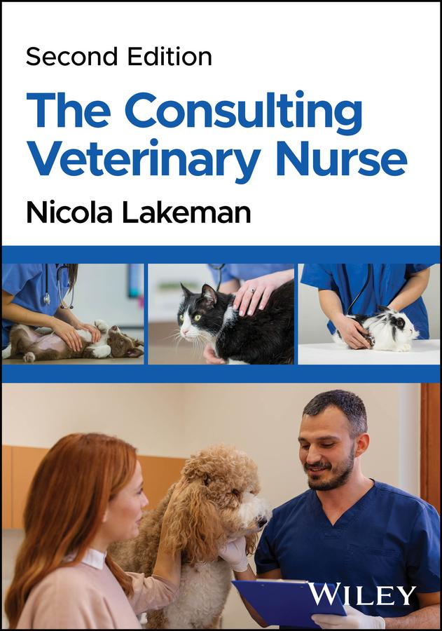 The Consulting Veterinary Nurse by Nicola Lakeman