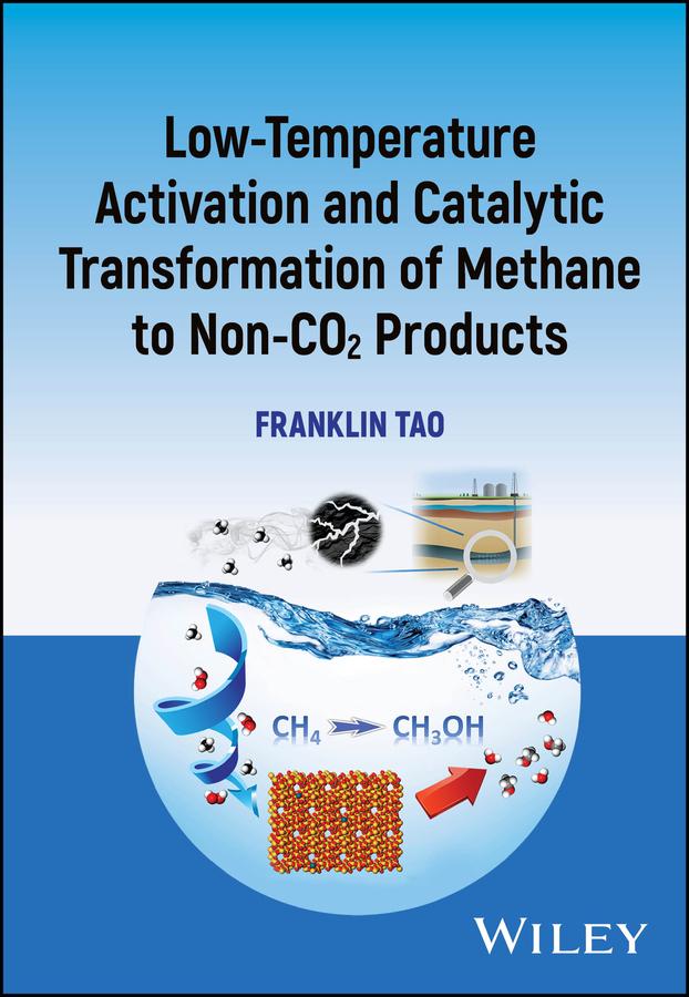 Low-temperature Activation and Catalytic Transformation of Methane to Non-CO2 Products by Franklin Tao