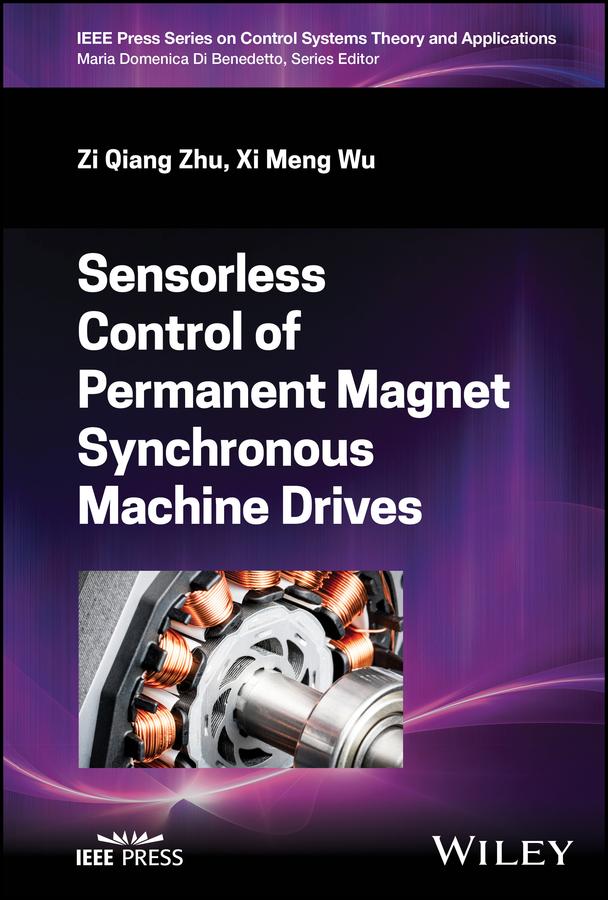 Sensorless Control of Permanent Magnet Synchronous Machine Drives by Xi Meng Wu, Zi Qiang Zhu