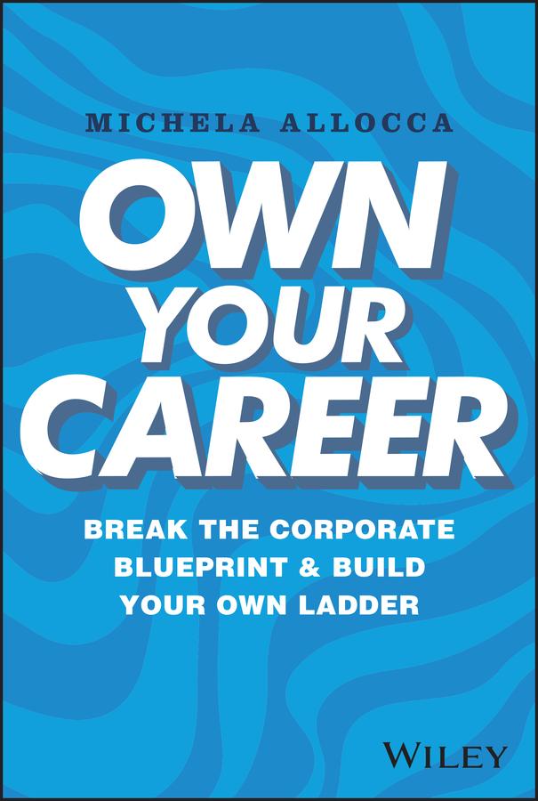Own Your Career by Michela Allocca