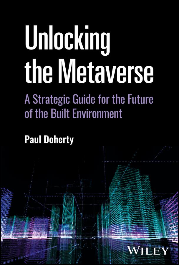 Unlocking the Metaverse by Paul Doherty