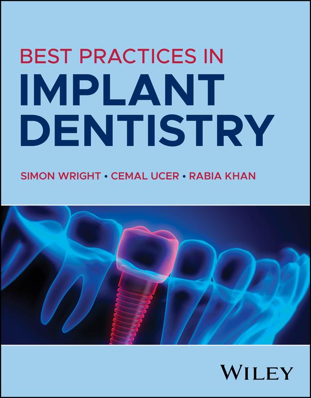 Best Practices in Implant Dentistry by Cemal Ucer, Rabia Khan, Simon Wright
