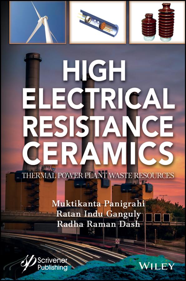 High Electrical Resistance Ceramics by Muktikanta Panigrahi, Radha Raman Dash, Ratan Indu Ganguly