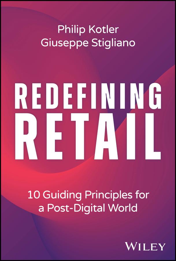 Redefining Retail by Giuseppe Stigliano, Philip Kotler