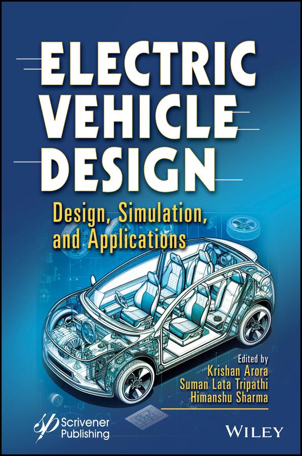 Electric Vehicle Design by Himanshu Sharma, Krishan Arora, Suman Lata Tripathi