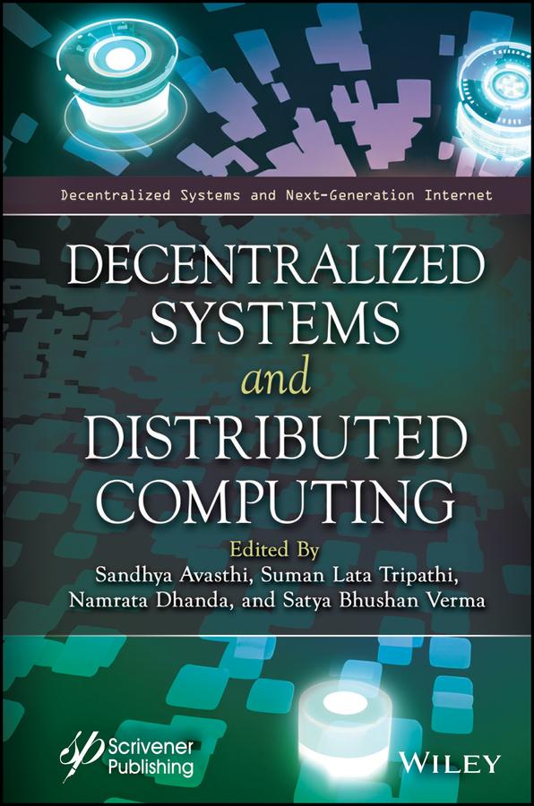 Decentralized Systems and Distributed Computing by Namrata Dhanda, Sandhya Avasthi, Satya Bhushan Verma, Suman Lata Tripathi