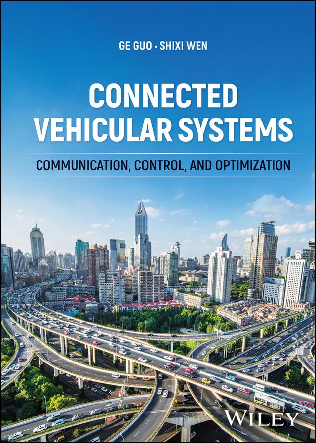 Connected Vehicular Systems by Ge Guo, Shixi Wen