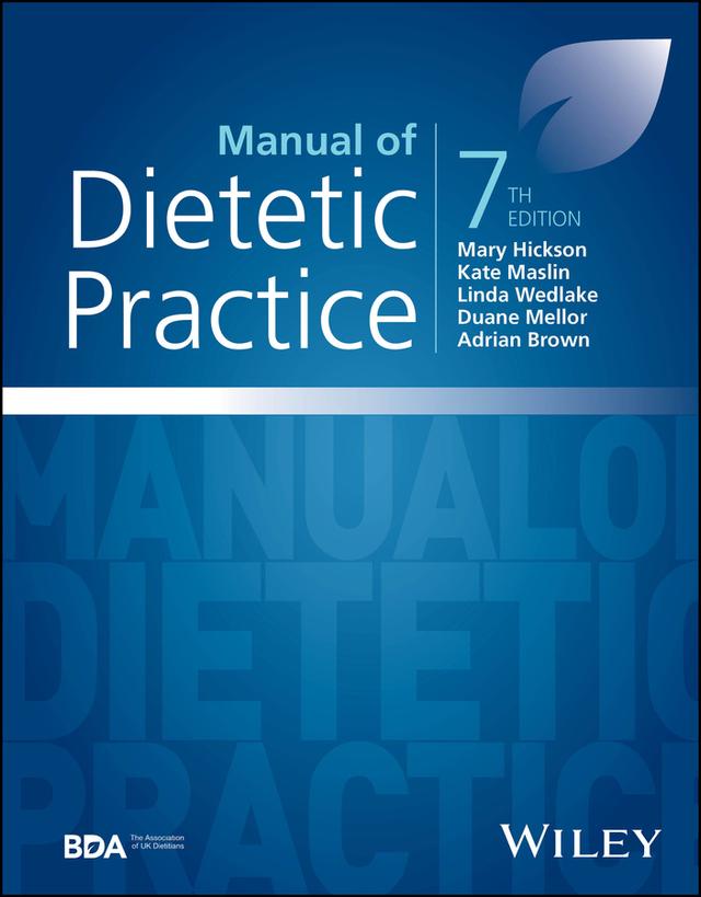 Manual of Dietetic Practice by Adrian Brown, Duane Mellor, Kate Maslin, Linda Wedlake, Mary Hickson