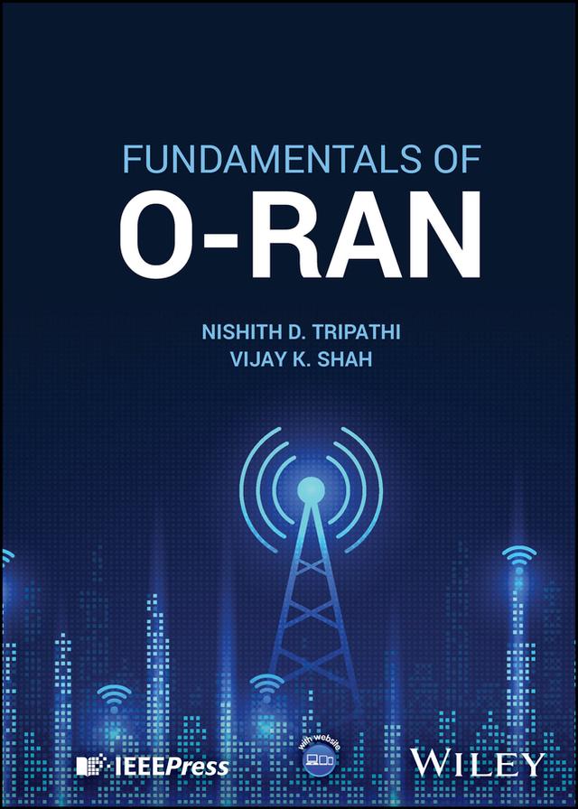 Fundamentals of O-RAN by Nishith D. Tripathi, Vijay K. Shah