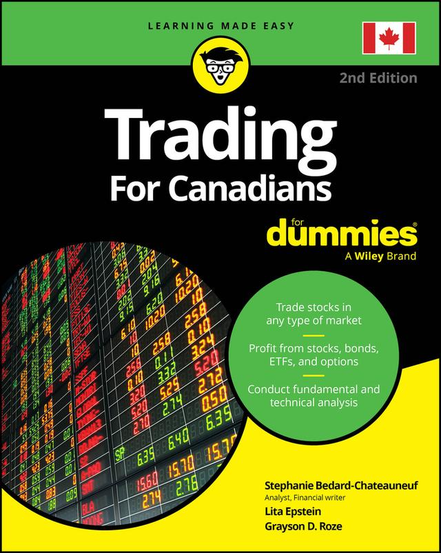 Trading For Canadians For Dummies by Grayson D. Roze, Lita Epstein, Stephanie Bedard-Chateauneuf