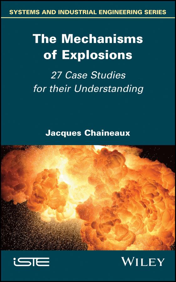 The Mechanisms of Explosions by Jacques Chaineaux