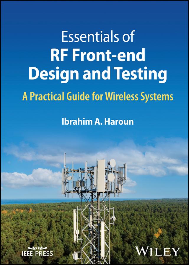 Essentials of RF Front-end Design and Testing by Ibrahim A. Haroun