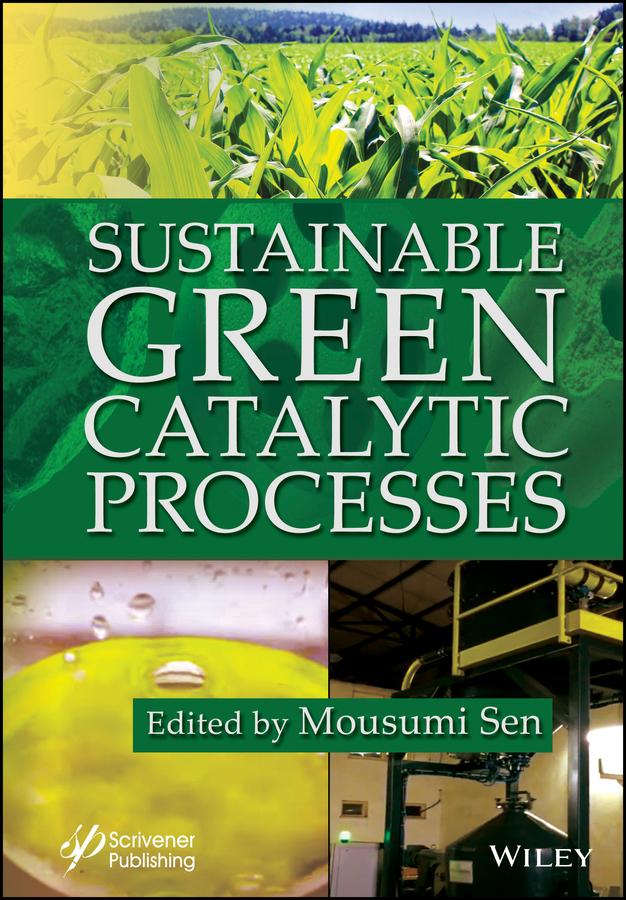 Sustainable Green Catalytic Processes by Mousumi Sen