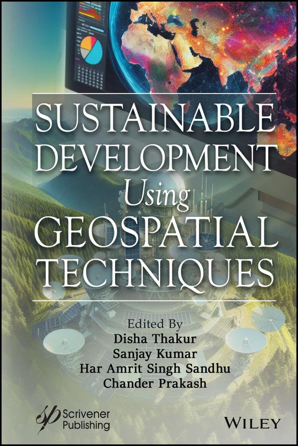 Sustainable Development Using Geospatial Techniques by Chander Prakash, Disha Thakur, Har Amrit Singh Sandhu, Sanjay Kumar