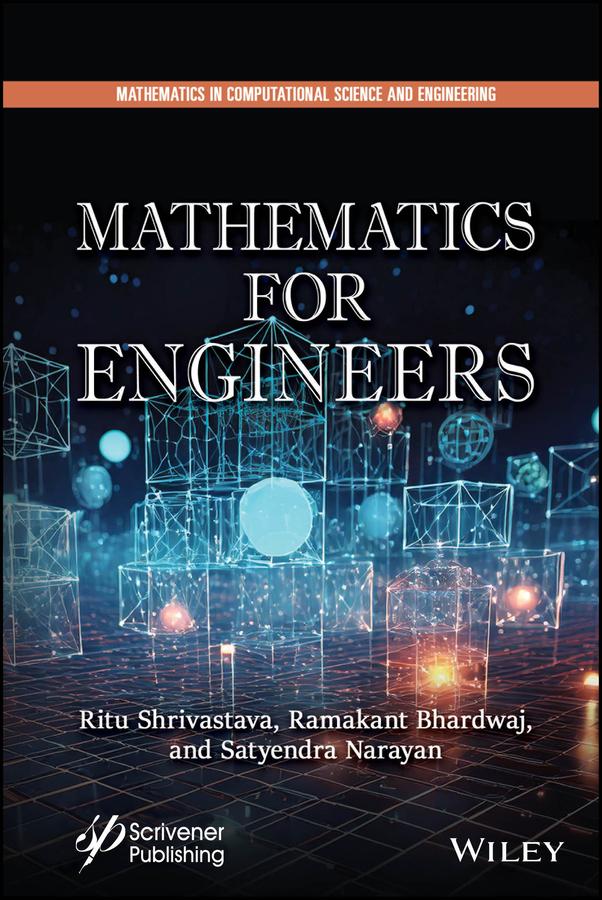 Mathematics for Engineers by Ramakant Bhardwaj, Ritu Shrivastava, Satyendra Narayan
