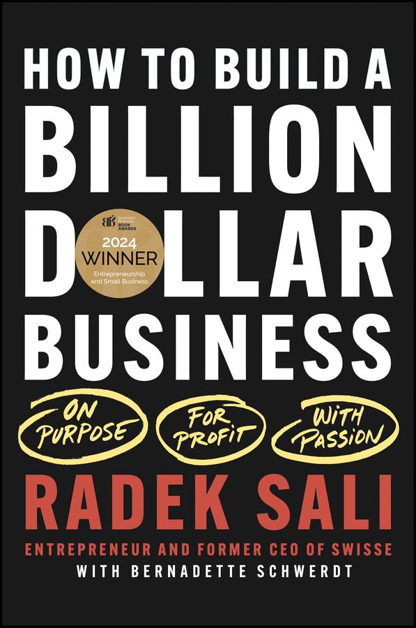 How to Build a Billion-Dollar Business by Bernadette Schwerdt, Radek Sali