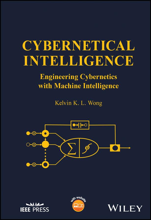 Cybernetical Intelligence by Kelvin K. L. Wong
