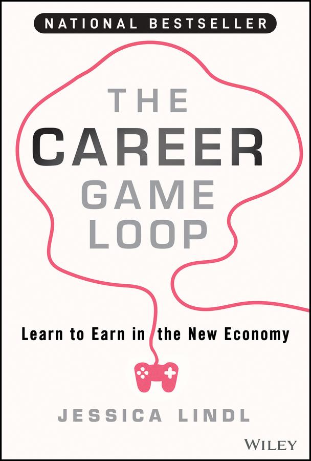 The Career Game Loop by Jessica Lindl