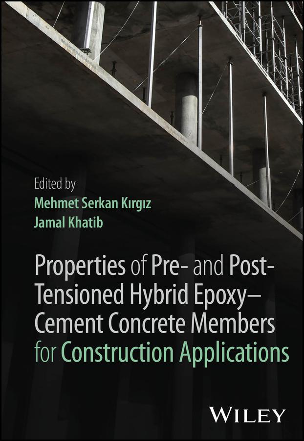 Properties of Pre- and Post-Tensioned Hybrid Epoxy–Cement Concrete Members for Construction Applications