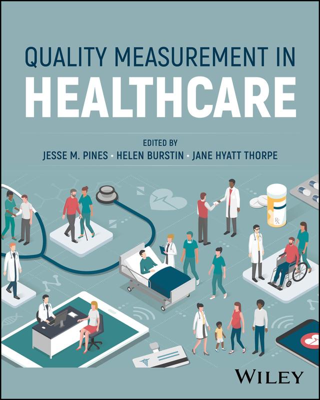 Quality Measurement in Healthcare by Helen Burstin, Jane Hyatt Thorpe, Jesse M. Pines