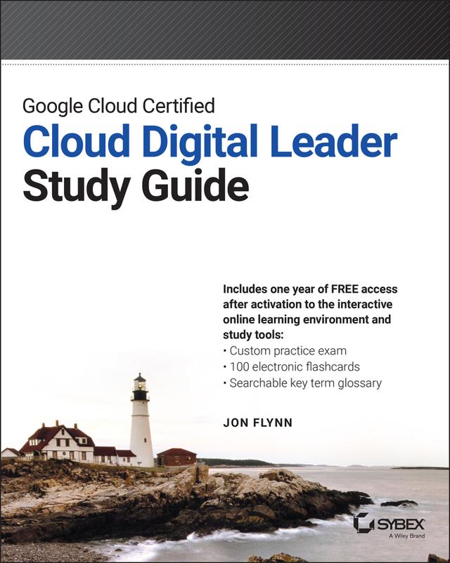 Google Cloud Certified Cloud Digital Leader Study Guide by Jon Flynn