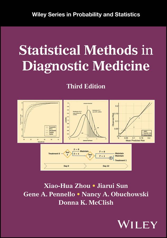 Statistical Methods in Diagnostic Medicine by Donna K. McClish, Gene A. Pennello, Jiarui Sun, Nancy A. Obuchowski, Xiao-Hua Zhou