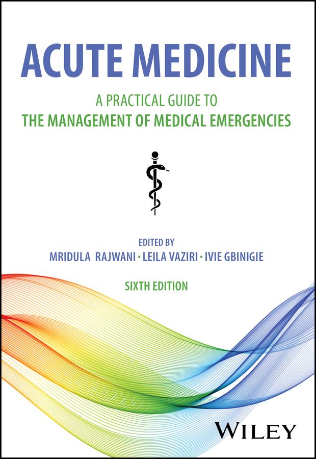 Acute Medicine by Ivie Gbinigie, Leila Vaziri, Mridula Rajwani