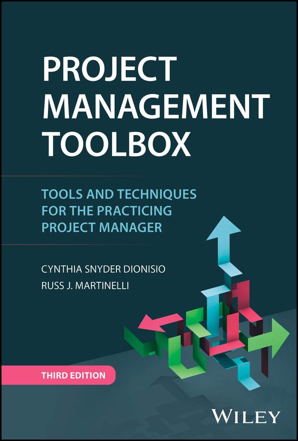 Project Management ToolBox by Cynthia Snyder Dionisio, Russ J. Martinelli