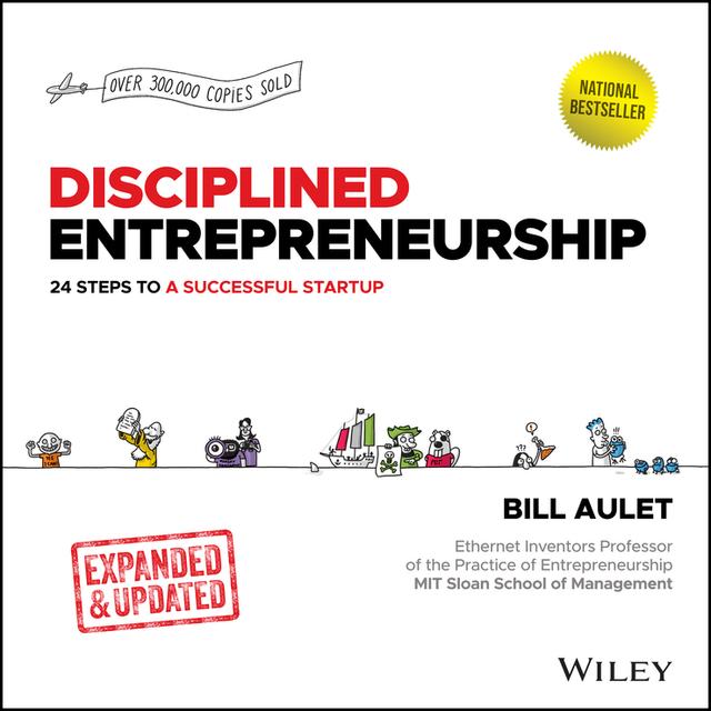 Disciplined Entrepreneurship by Bill Aulet