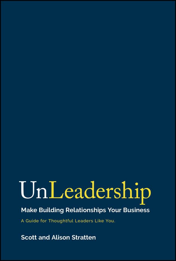 UnLeadership by Alison Stratten, Scott Stratten