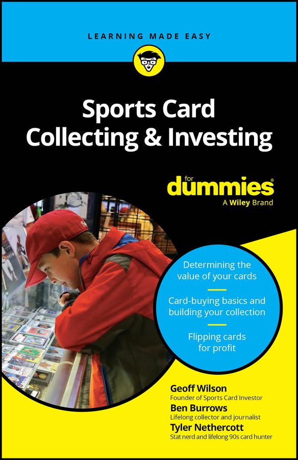 Sports Card Collecting & Investing For Dummies by Ben Burrows, Geoff Wilson, Tyler Nethercott