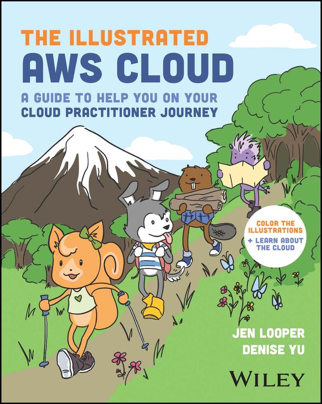 The Illustrated AWS Cloud by Denise Yu, Jen Looper