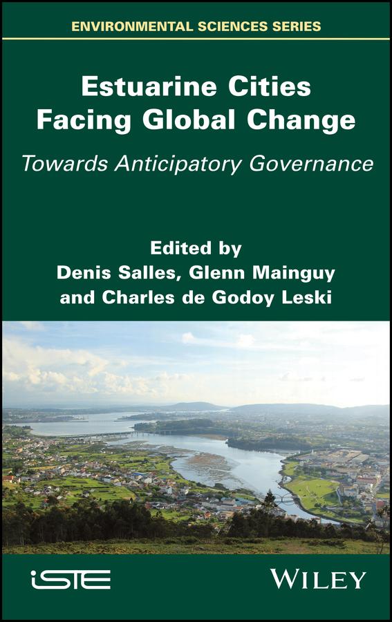 Estuarine Cities Facing Global Change by Charles de Godoy Leski, Denis Salles, Glenn Mainguy