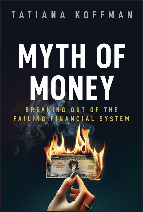 Myth of Money by Tatiana Koffman