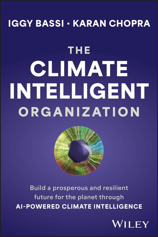 The Climate Intelligent Organization by Iggy Bassi, Karan Chopra