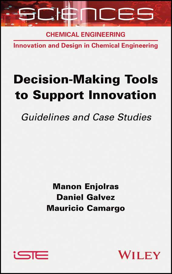 Decision-making Tools to Support Innovation by Daniel Galvez, Manon Enjolras, Mauricio Camargo