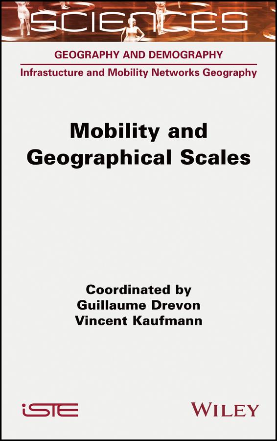 Mobility and Geographical Scales by Guillame Drevon, Vincent Kaufmann