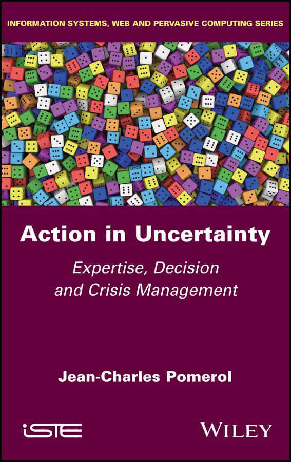 Action in Uncertainty by Jean-Charles Pomerol