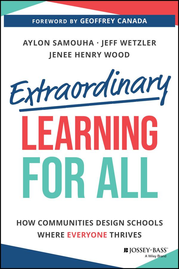 Extraordinary Learning for All by Aylon Samouha, Jeff Wetzler, Jenee Henry Wood