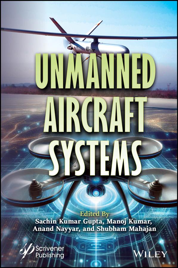 Unmanned Aircraft Systems by Anand Nayyar, Manoj Kumar, Sachin Kumar Gupta, Shubham Mahajan