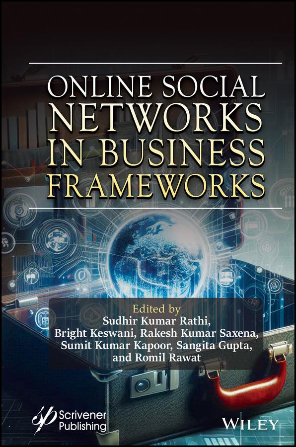 Online Social Networks in Business Frameworks by Bright Keswani, Rakesh Kumar Saxena, Romil Rawat, Sangita Gupta, Sudhir Kumar Rathi, Sumit Kumar Kapoor